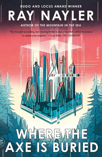 Where the Axe Is Buried - RAY NAYLER