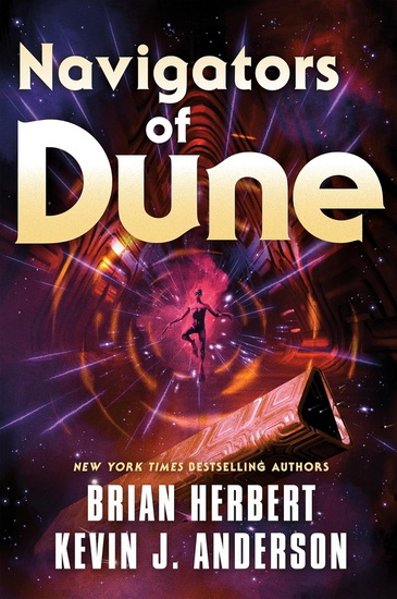 Navigators of Dune: Book Three of the Schools of Dune Trilogy - BRIAN HERBERT - KEVIN J ANDERSON