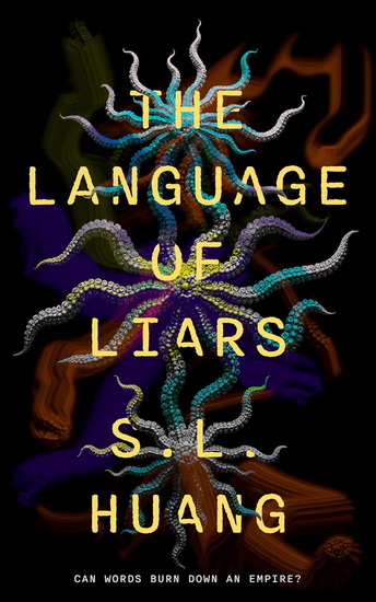 The Language of Liars - S L HUANG