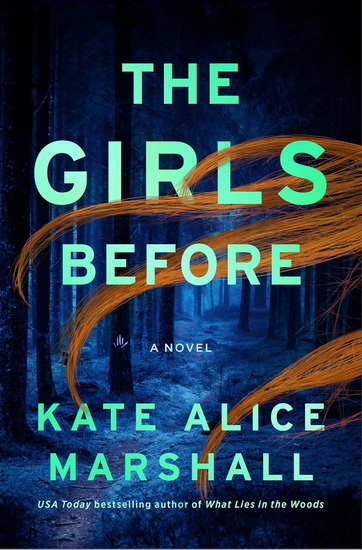 The Girls Before - KATE ALICE MARSHALL
