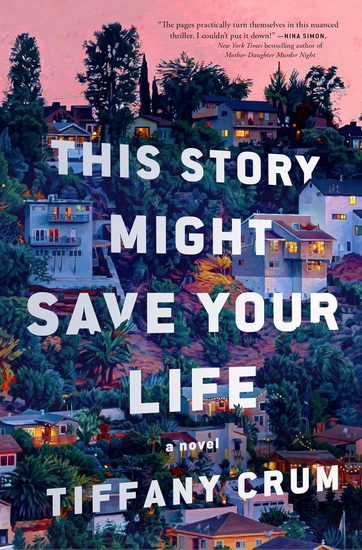 This Story Might Save Your Life - TIFFANY CRUM