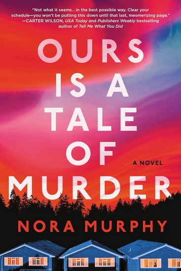 Ours Is a Tale of Murder - NORA MURPHY