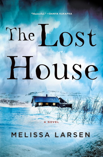 The Lost House - MELISSA LARSEN