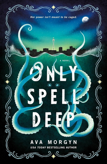 Only Spell Deep - AVA MORGYN