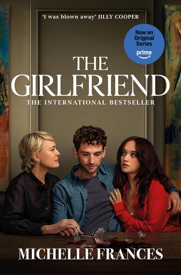 The Girlfriend: TV Tie-In Edition - MICHELLE FRANCES