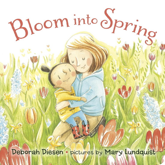 Bloom into Spring - DEBORAH DIESEN - MARY LUNDQUIST