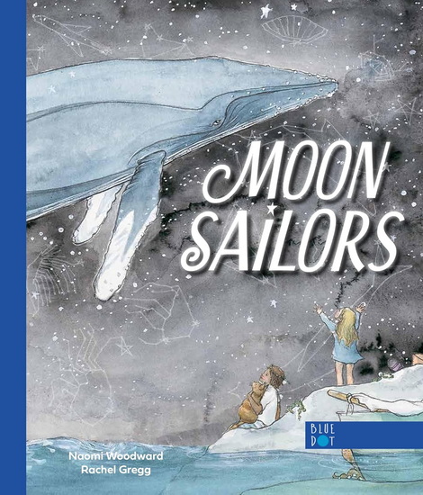 Moon Sailors - NAOMI WOODWARD - RACHEL GREGG