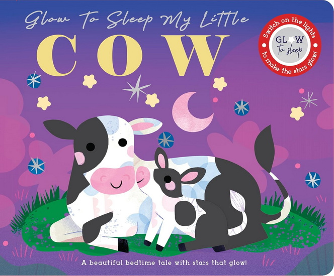 Glow to Sleep My Little Cow - REBECCA WEERASEKERA - MEL MATTHEWS