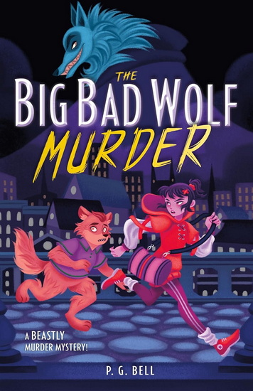 The Big Bad Wolf Murder - P G BELL