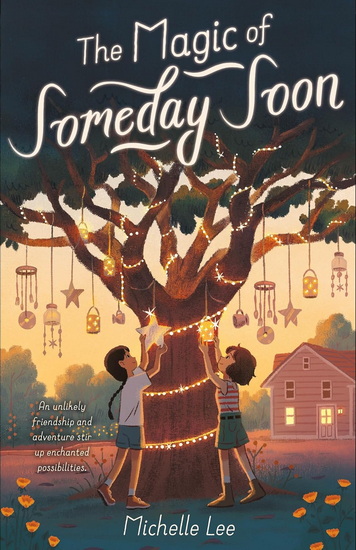 The Magic of Someday Soon - MICHELLE LEE