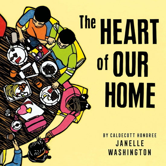 The Heart of Our Home - JANELLE WASHINGTON - JANELLE WASHINGTON