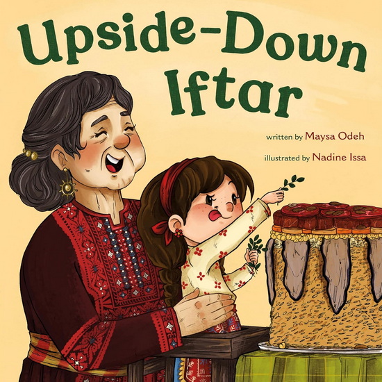 Upside-Down Iftar - MAYSA ODEH - NADINE ISSA