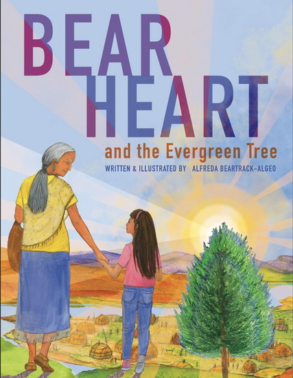 Bearheart and the Evergreen Tree - ALFREDA ALGEO BEARTRACK