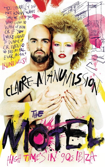 The Motel: High Times in 90s Ibiza - CLAIRE MANUMISSION