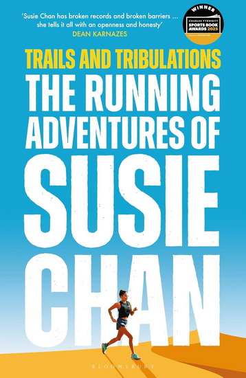 Trails and Tribulations: The Running Adventures of Susie Chan - SUSIE CHAN