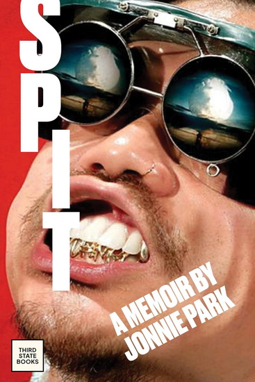 SPIT: A Life in Battles - JONNIE PARK - DONNIE KWAK