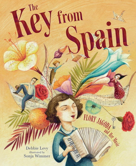 The Key from Spain: Flory Jagoda and Her Music - DEBBIE LEVY - SONJA WIMMER