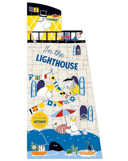In the Lighthouse: A Lift-the-Flap Moomin Story. Inspired by the works of Tove Jansson - RIINA KAARLA - SAMI KAARLA