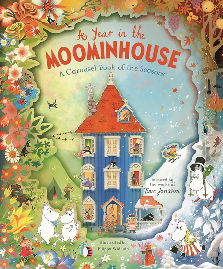 A Year in the Moominhouse: A Carousel Book of the Seasons. Inspired by the works of Tove Jansson - FILIPPA WIDLUND