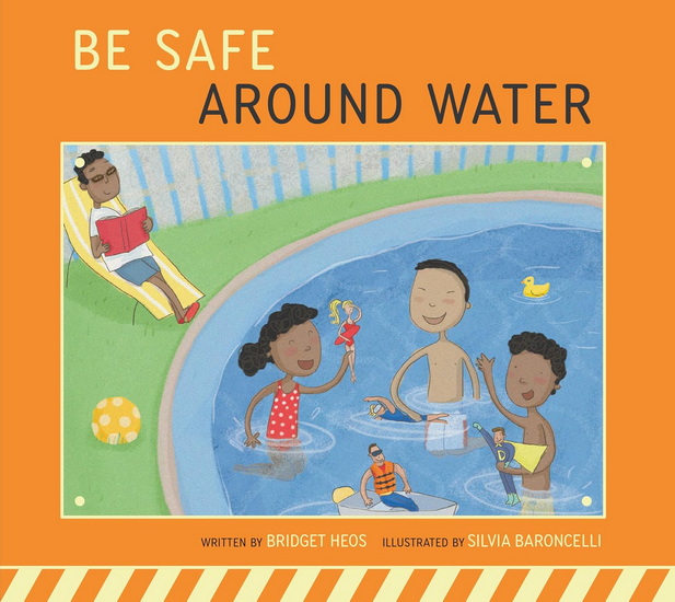 Be Safe around Water - BRIDGET HEOS - SILVIA BARONCELLI
