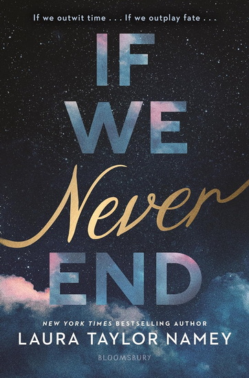If We Never End: Deluxe Limited Edition - LAURA TAYLOR NAMEY