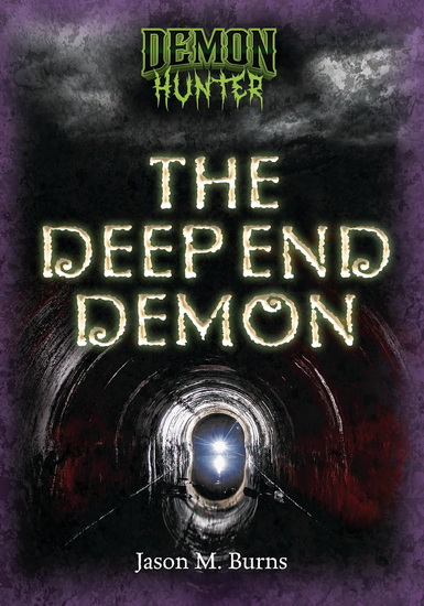 The Deep End Demon - JASON M BURNS