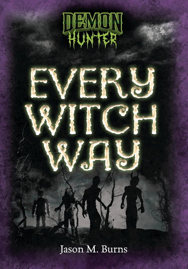 Every Witch Way - JASON M BURNS