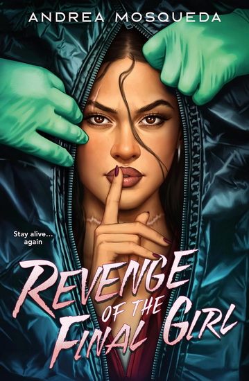 Revenge of the Final Girl - ANDREA MOSQUEDA