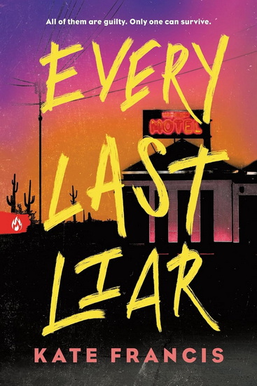 Every Last Liar - KATE FRANCIS