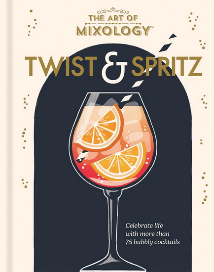 The Art of Mixology Twist & Spritz - COLLECTIF