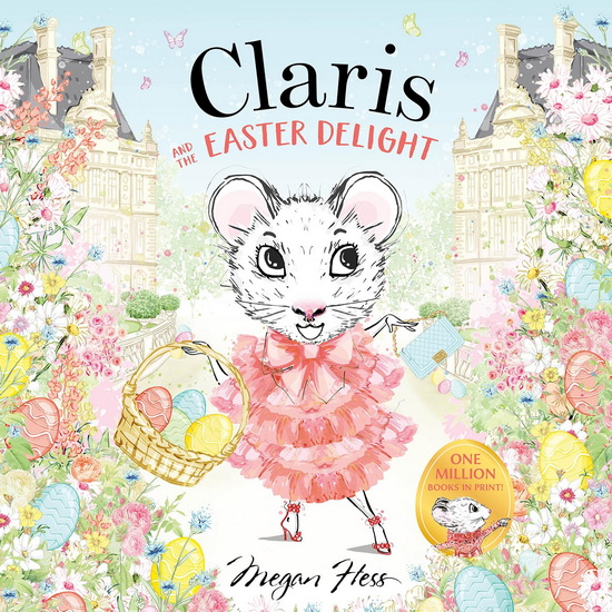 Claris and the Easter Delight: A Claris Storybook - MEGAN HESS