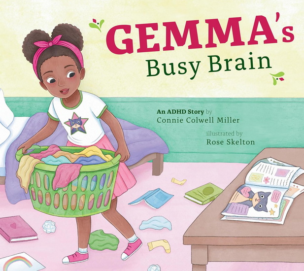 Gemma's Busy Brain: An ADHD Story - CONNIE COLWELL MILLER - ROSE SKELTON