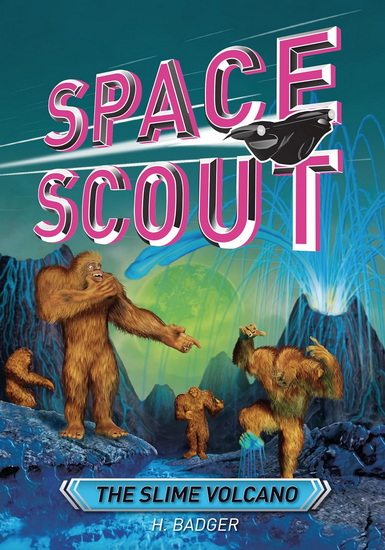 The Slime Volcano - H BADGER - D GREULICH