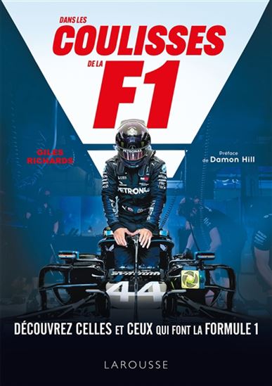 Dans les coulisses de la F1 : découvrez celles et ceux qui font la formule 1 - GILES RICHARD