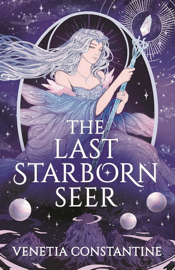 The Last Starborn Seer - VENETIA CONSTANTINE