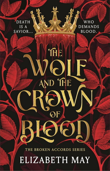 The Wolf and the Crown of Blood - ELIZABETH MAY