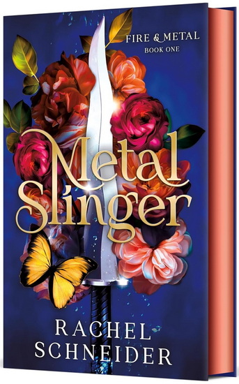 Metal Slinger: Fire & Metal: Book One - RACHEL SCHNEIDER