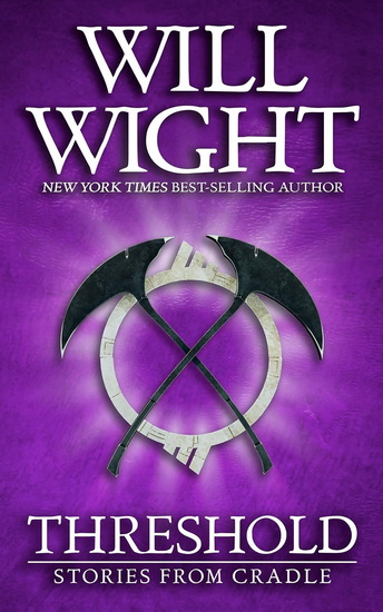Threshold: Stories from Cradle - WILL WIGHT