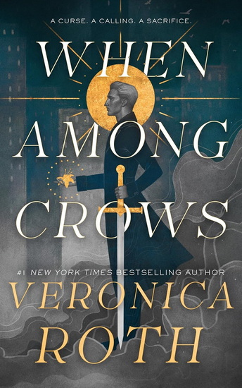 When Among Crows - VERONICA ROTH
