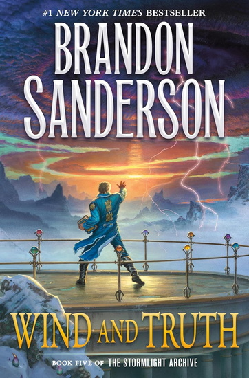 Wind and Truth: Book Five of the Stormlight Archive - BRANDON SANDERSON