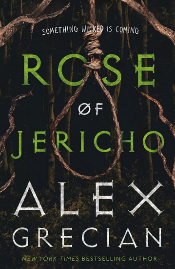 Rose of Jericho - ALEX GRECIAN