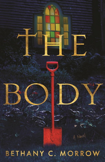 The Body - BETHANY C MORROW