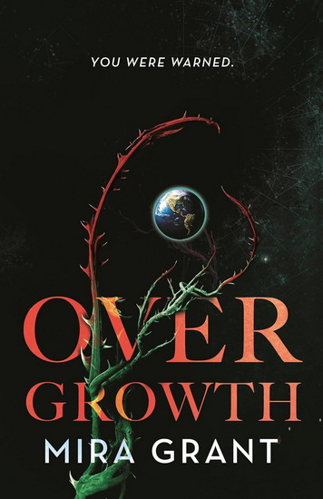 Overgrowth - MIRA GRANT
