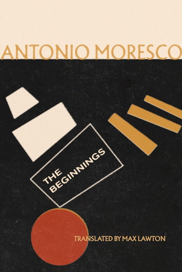 The Beginnings - ANTONIO MORESCO - MAX LAWTON