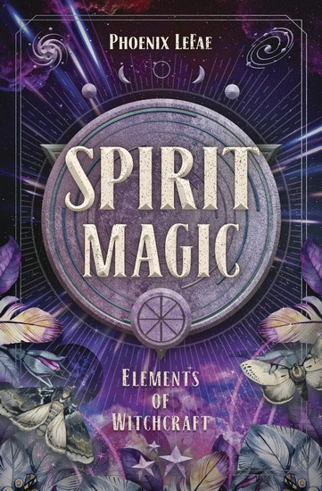 Spirit Magic - PHOENIX LEFAE - DODIE GRAHAM MCKAY