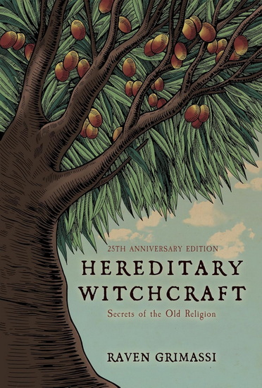 Hereditary Witchcraft: Secrets of the Old Religion (25th Anniversary Edition) - RAVEN GRIMASSI