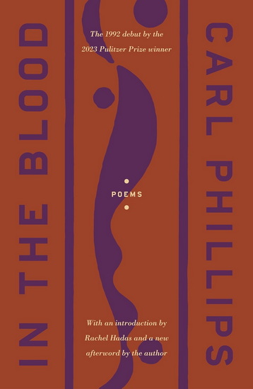 In the Blood - CARL PHILLIPS