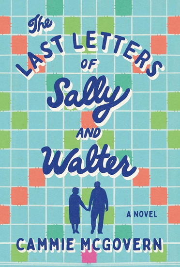 The Last Letters of Sally and Walter - CAMMIE MCGOVERN