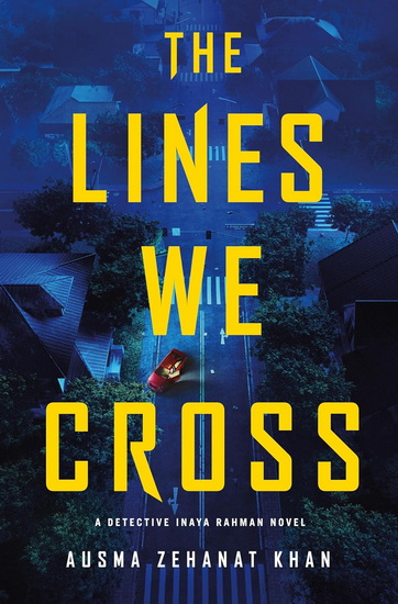 The Lines We Cross - AUSMA ZEHANAT KHAN