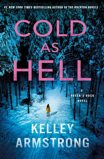 Cold as Hell: A Haven's Rock Novel - KELLEY ARMSTRONG